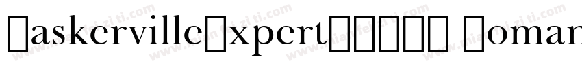 BaskervilleExpertBQOSF Roman字体转换